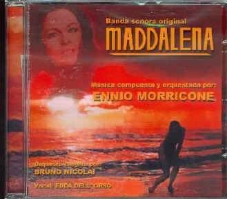 La editorial valenciana SAIMEL acaba de editar un compacto muy completo con m�sica de Morricone: "Maddalena". La nueva distribuci�n de los temas (con peque�as suites de larga duraci�n) lo hacen altamente recomendable.
