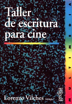 Una recopilaci�n de clases del Master de escritura de guiones impartido por Lorenzo Vilches.