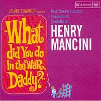 Como no poda ser de otra forma, tambin Henry Mancini fue el autor de la msica en "Qu hiciste en la guerra, papi?"
