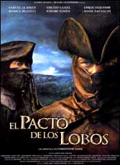 Tambi�n un filme fant�stico como "El pacto de los lobos" muestra una reflexi�n sobre los or�genes de la Revoluci�n Francesa.